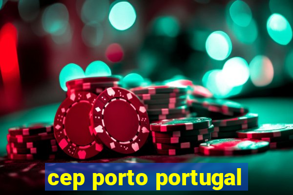 cep porto portugal